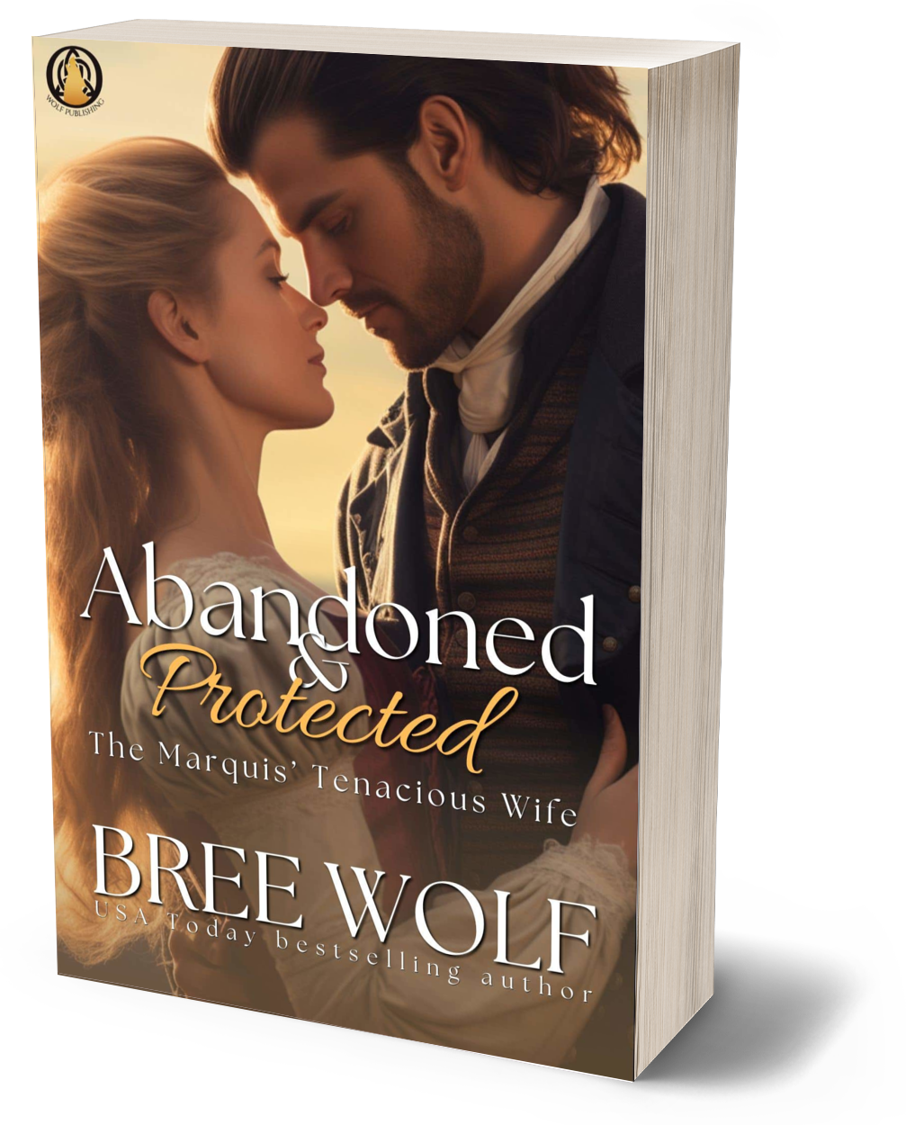 Abandoned & Protected: The Marquis' Tenacious Wife (Book 3) (Paperback)