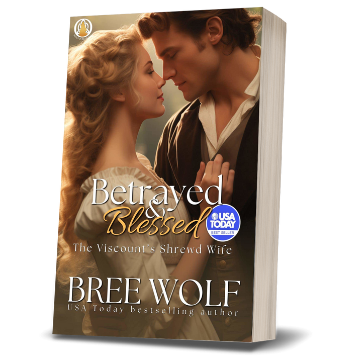 Betrayed & Blessed: The Viscount's Shrewd Wife (Book 4) (Paperback)