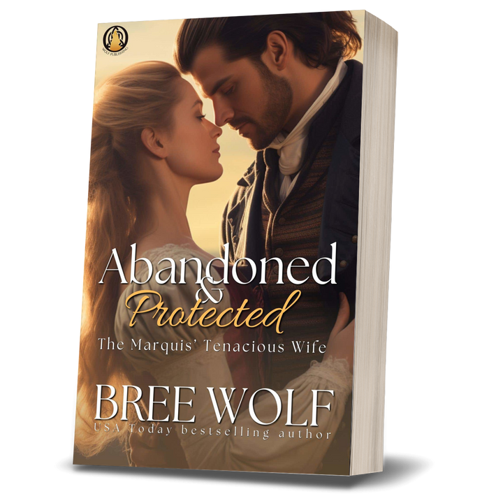 Abandoned & Protected: The Marquis' Tenacious Wife (Book 3) (Paperback)