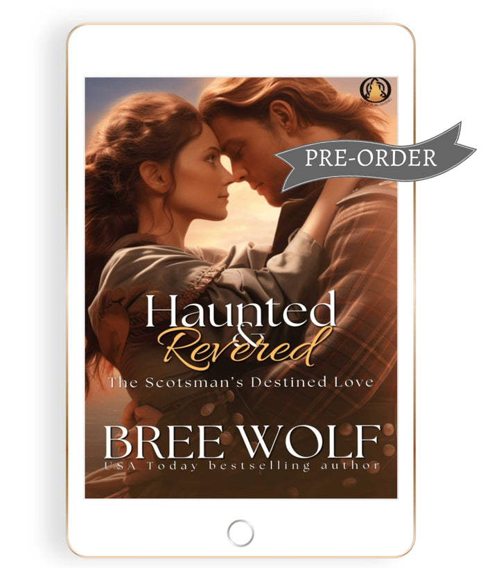 Haunted & Revered: The Scotsman's Destined Love (Book 15)