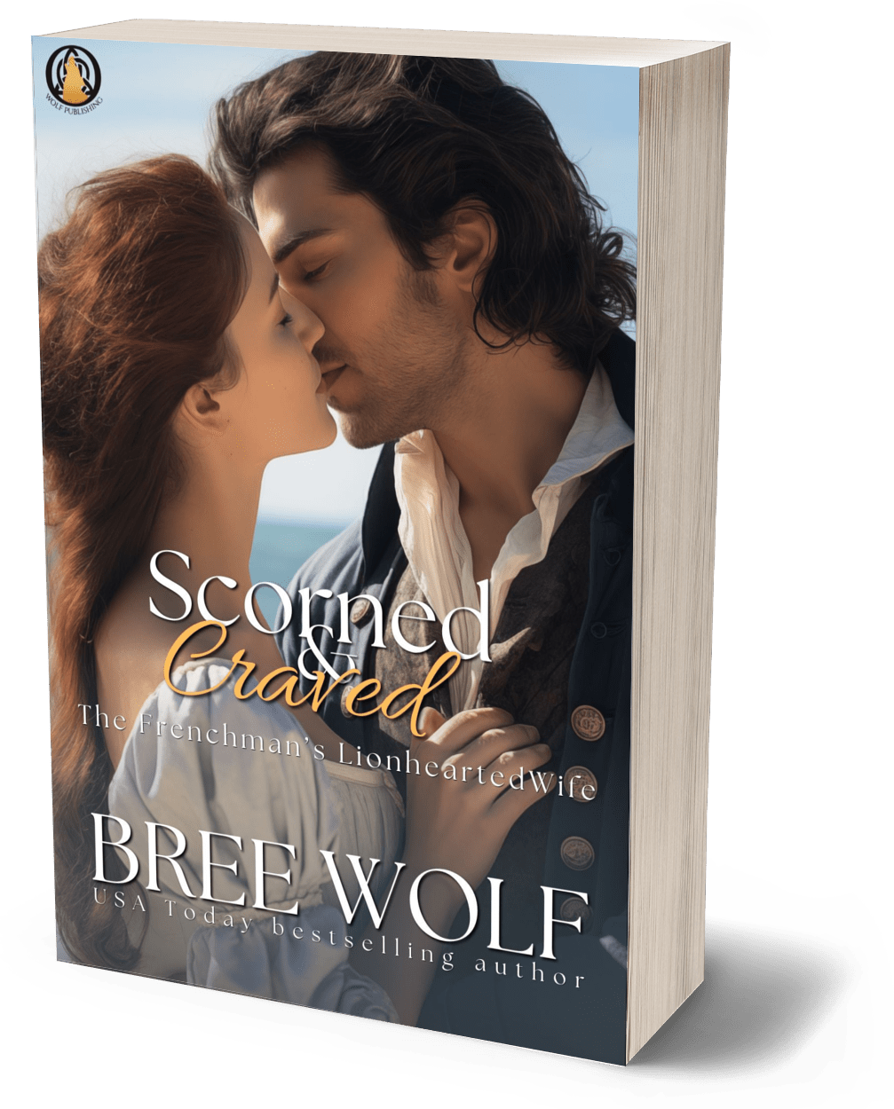 Scorned & Craved: The Frenchman's Lionhearted Wife (Book 17)(Paperback)