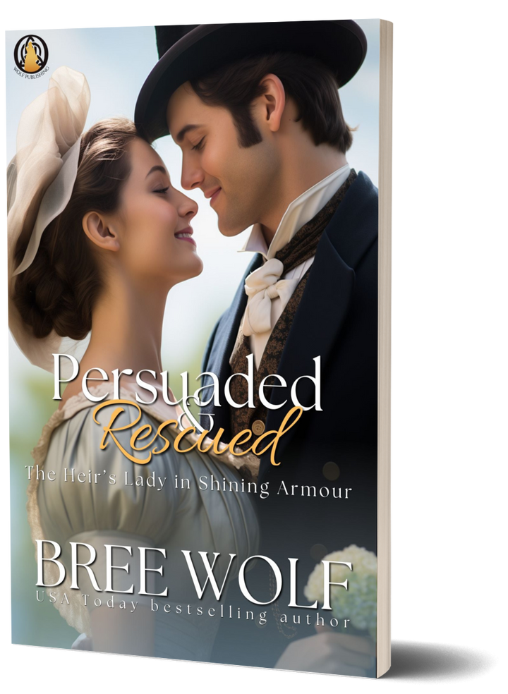 Persuaded & Rescued: The Heir’s Lady in Shining Armour (Prequel) (Paperback)