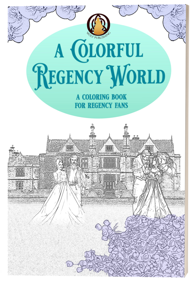 A Colorful Regency World (A Coloring Book for Regency Romance Fans)