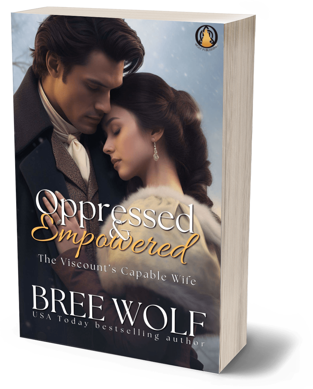 Oppressed & Empowered: The Viscount's Capable Wife (Book 11) (Paperback)