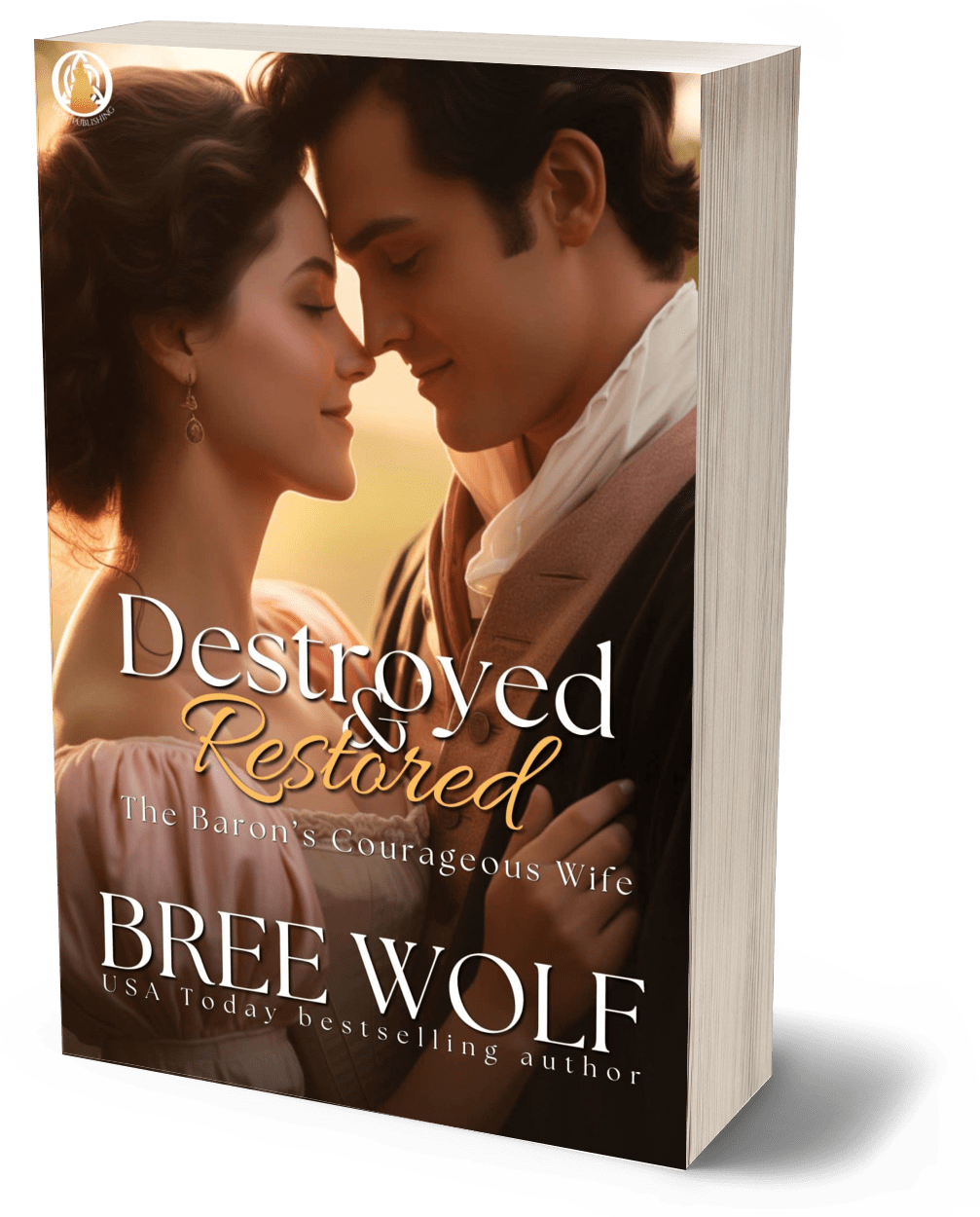 Destroyed & Restored: The Baron's Courageous Wife (Book 8) (Paperback)