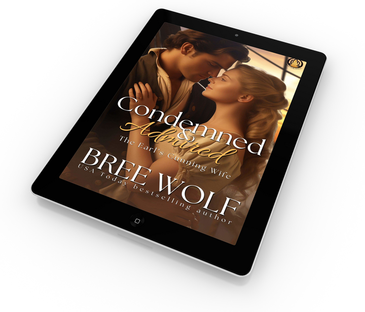 Condemned & Admired: The Earl's Cunning Wife (Book 10)