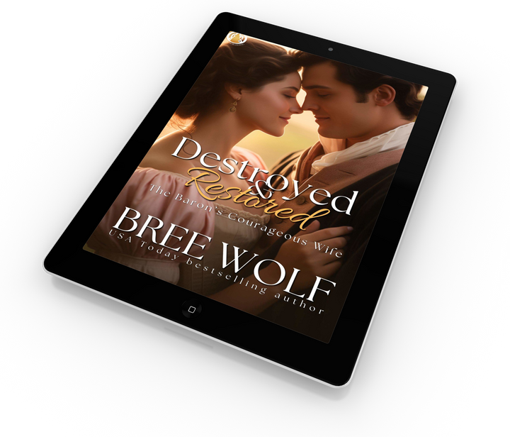 Destroyed & Restored: The Baron's Courageous Wife (Book 8)