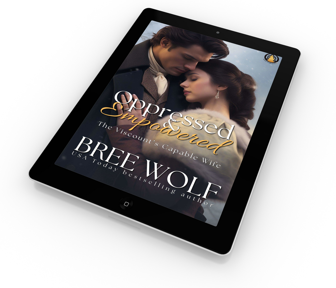 Oppressed & Empowered: The Viscount's Capable Wife (Book 11)
