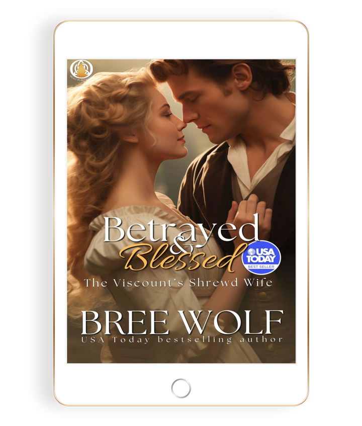 Betrayed & Blessed: The Viscount's Shrewd Wife (Book 4)