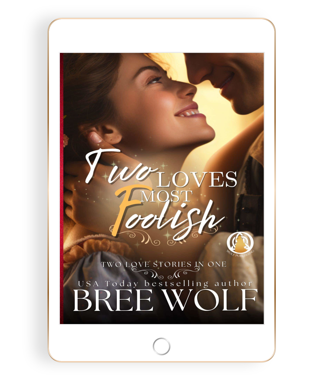 Two Loves Most Foolish (Book 4)