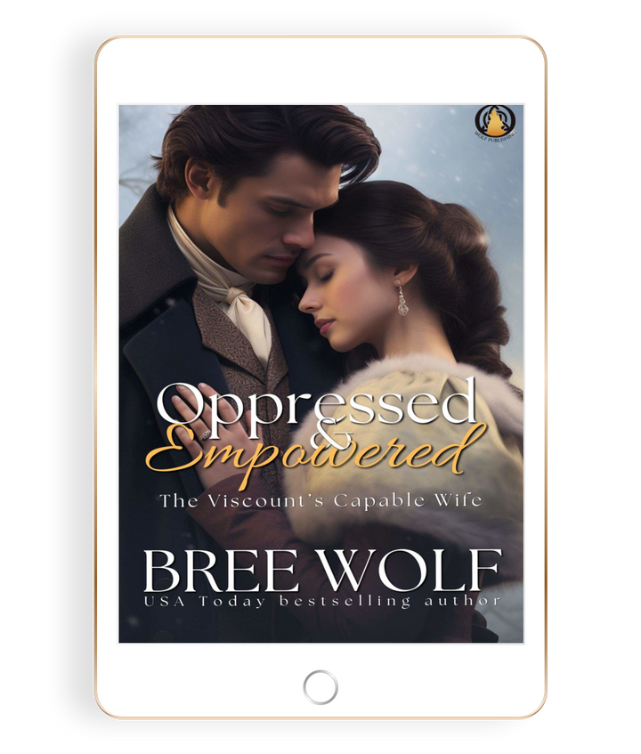 Oppressed & Empowered: The Viscount's Capable Wife (Book 11)