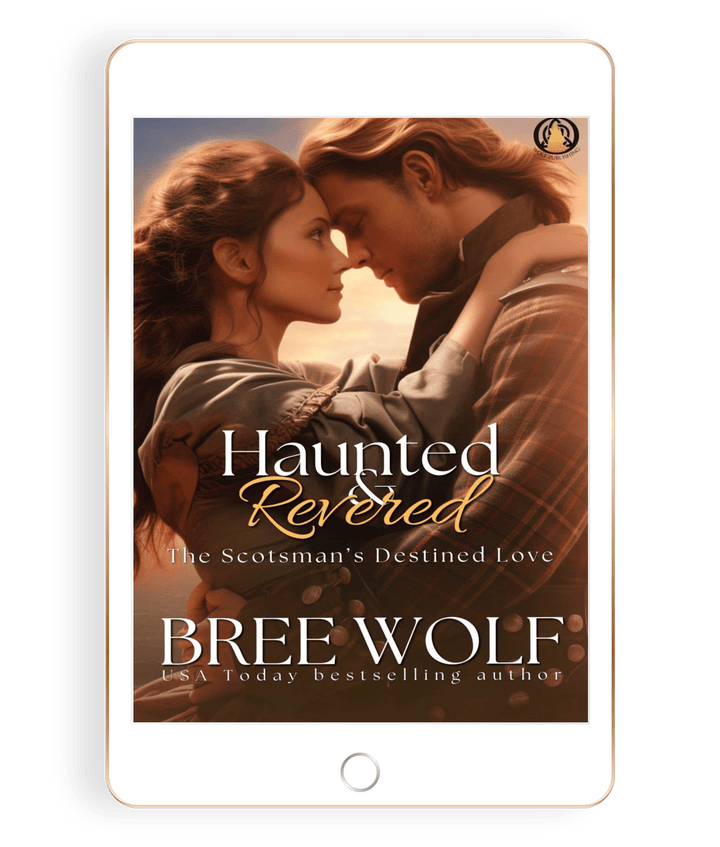 Haunted & Revered: The Scotsman's Destined Love (Book 15)