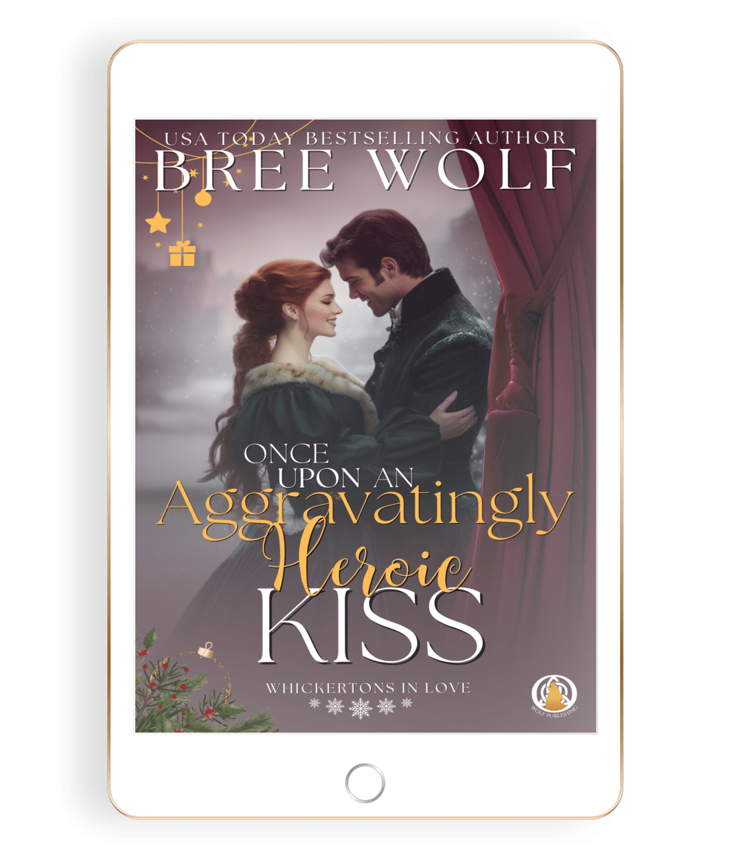 Once Upon an Aggravatingly Heroic Kiss (A Christmas Prequel)