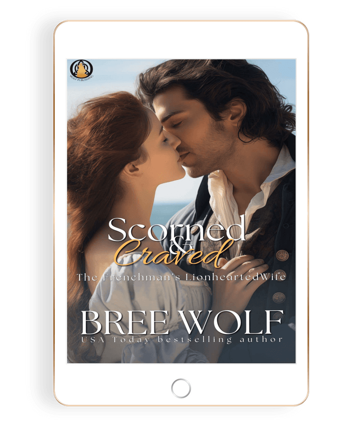 Scorned & Craved: The Frenchman's Lionhearted Wife (Book 17)