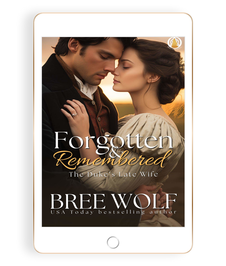 Forgotten & Remembered: The Duke's Late Wife (Book 1)