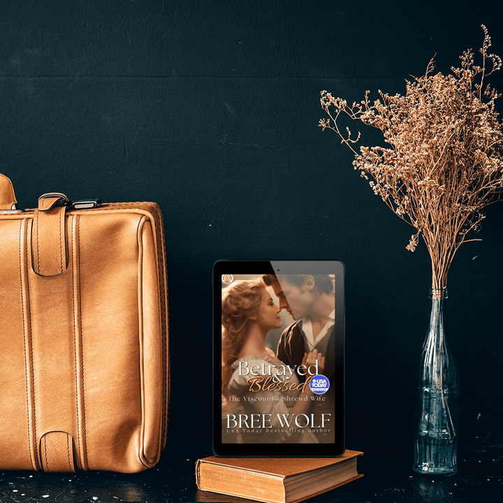 Betrayed & Blessed: The Viscount's Shrewd Wife (Book 4)